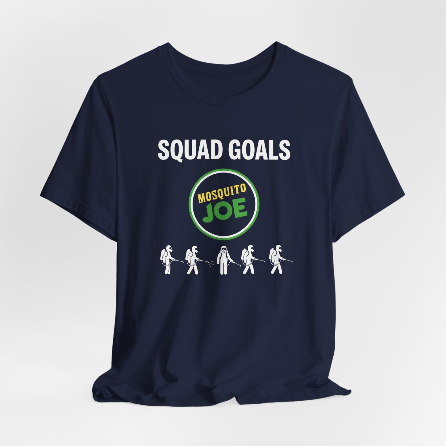 Mosquito Joe Squad Goals - Pest Control Crew T-Shirt