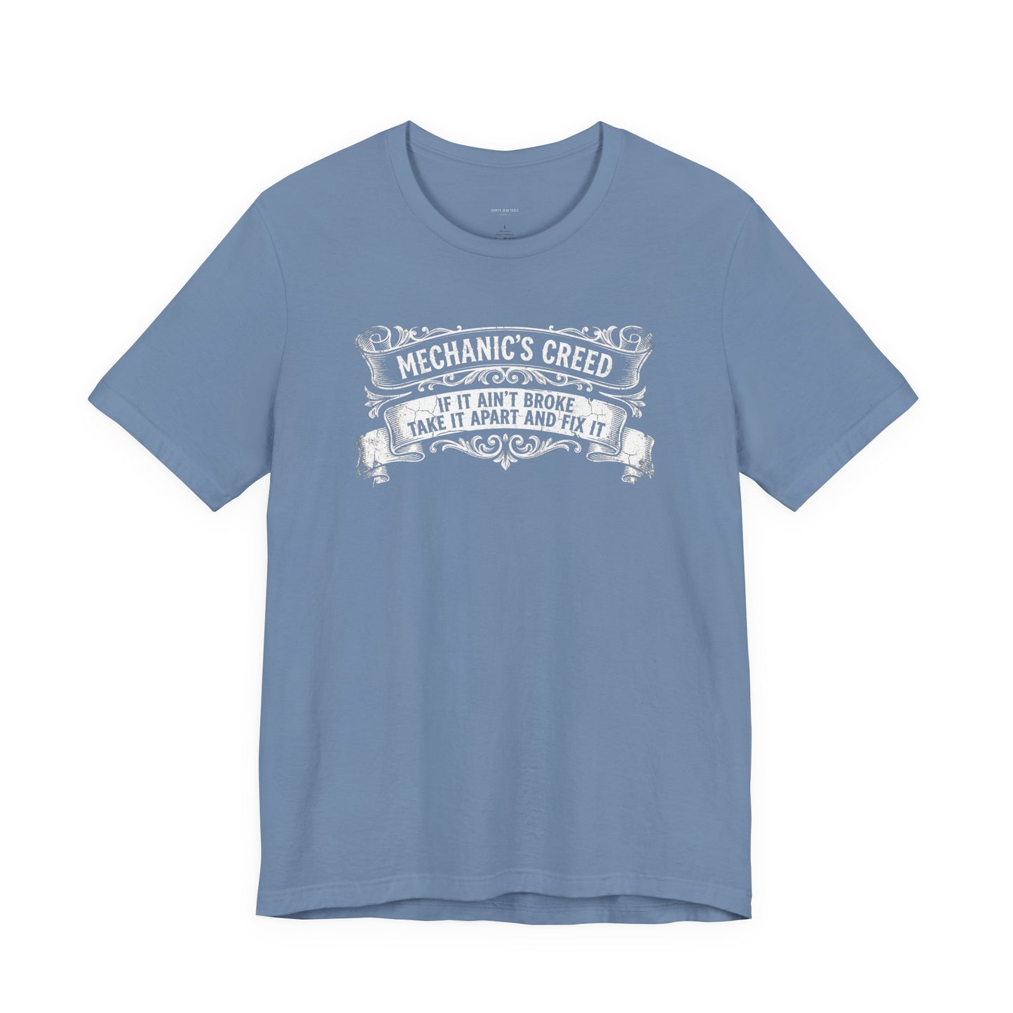 Mechanic's Creed If It Ain't Broke Take It Apart and Fix It - Graphic Tee