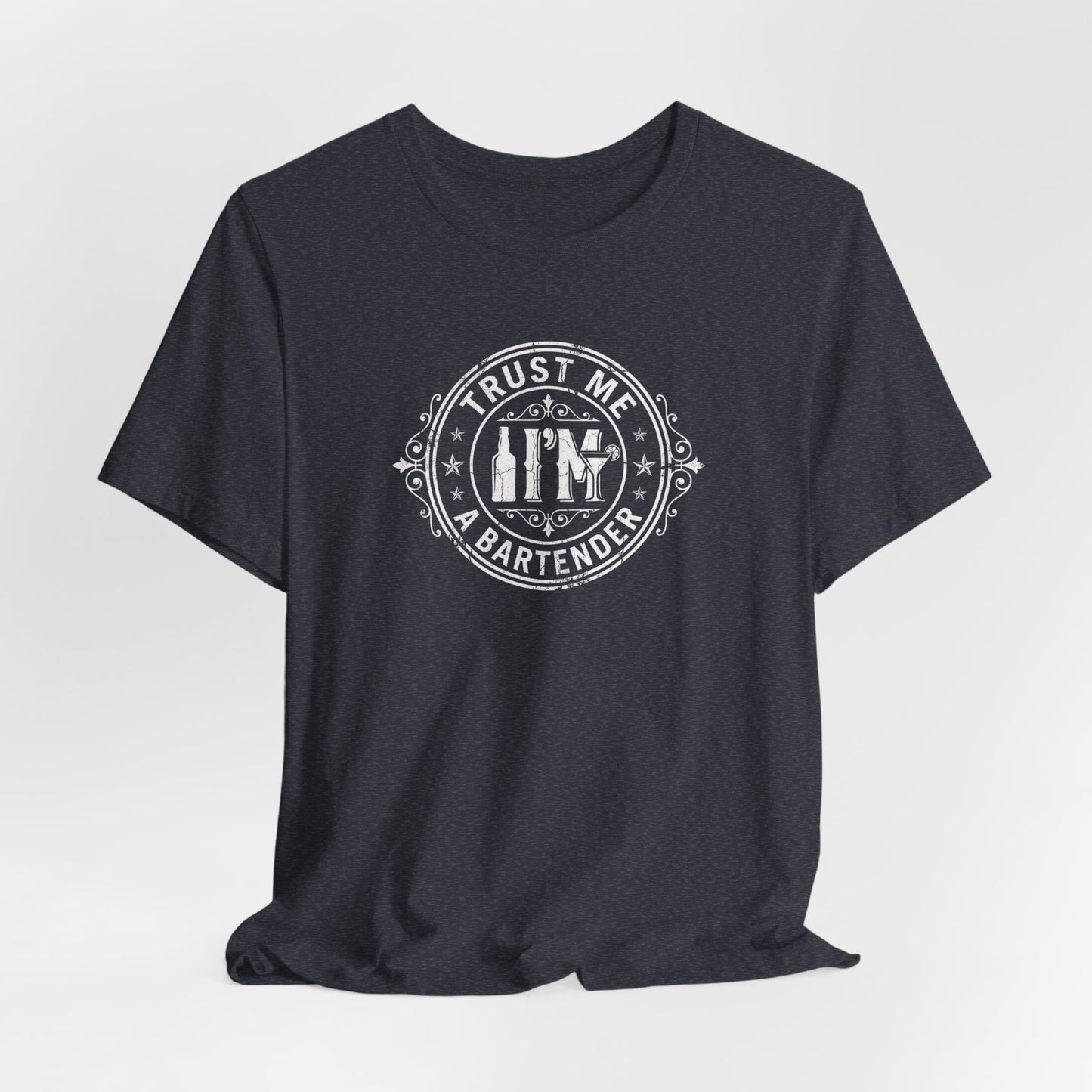 Trust Me I'm a Bartender - Funny Bar Graphic Tee