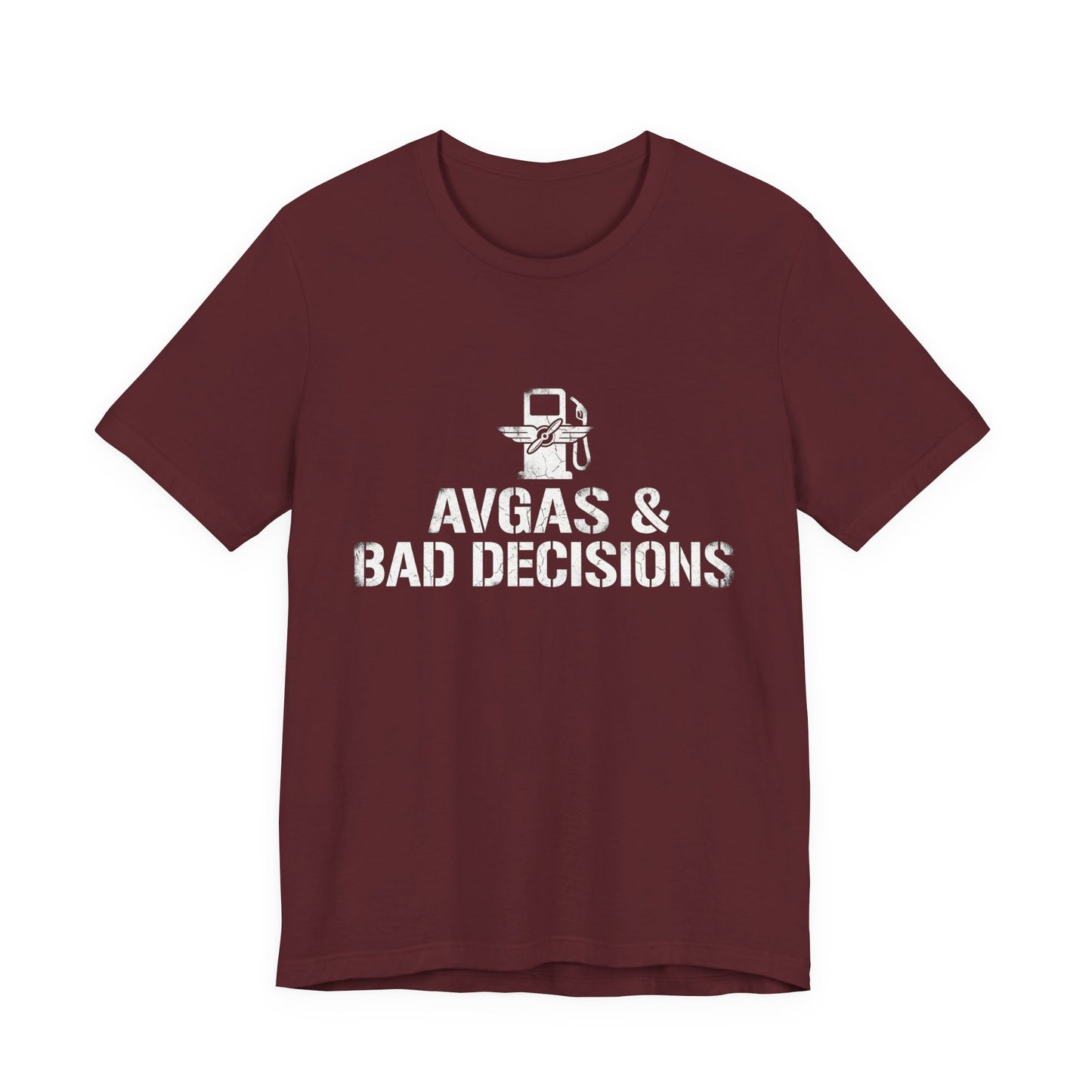 Avgas and Bad Decisions - Funny Pilot T-Shirt for GA Aviators