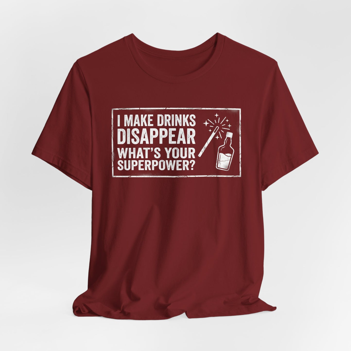 I Make Drinks Disappear What's Your Superpower - Funny Bartender Graphic Tee