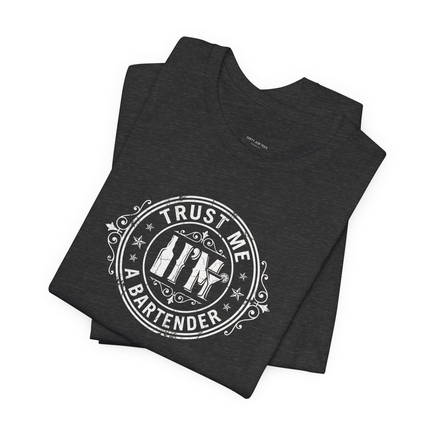 Trust Me I'm a Bartender - Funny Bar Graphic Tee