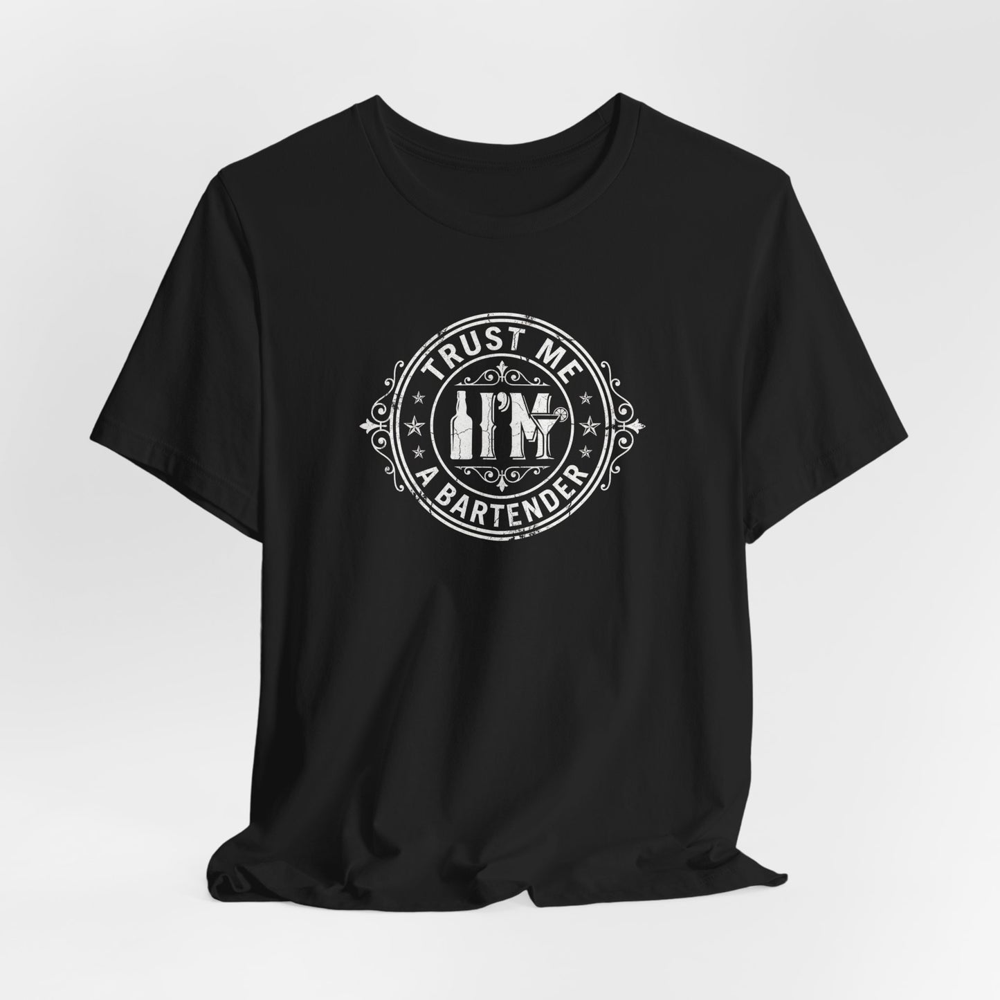 Trust Me I'm a Bartender - Funny Bar Graphic Tee