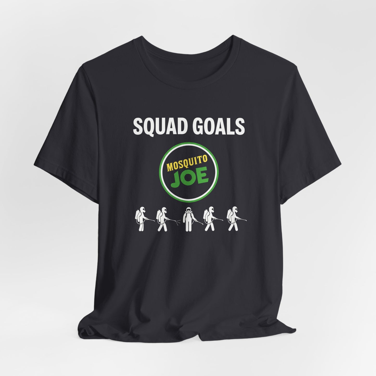 Mosquito Joe Squad Goals - Pest Control Crew T-Shirt