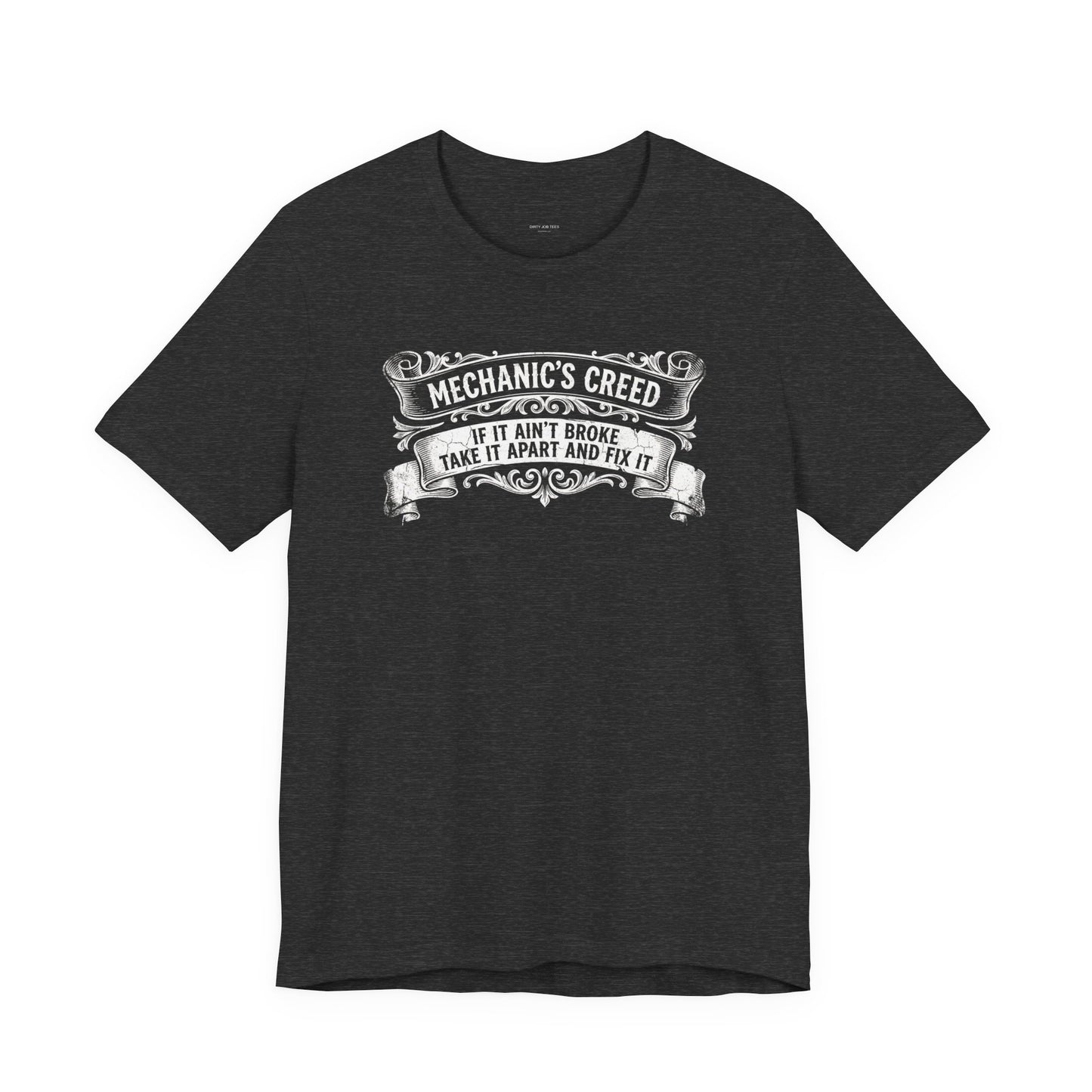 Mechanic's Creed If It Ain't Broke Take It Apart and Fix It - Graphic Tee