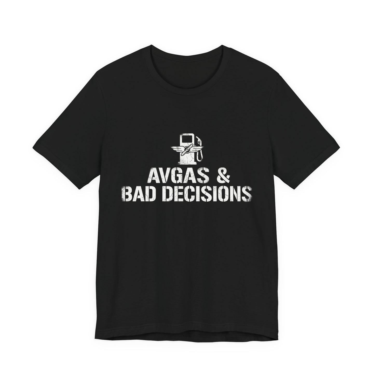 Avgas and Bad Decisions - Funny Pilot T-Shirt for GA Aviators