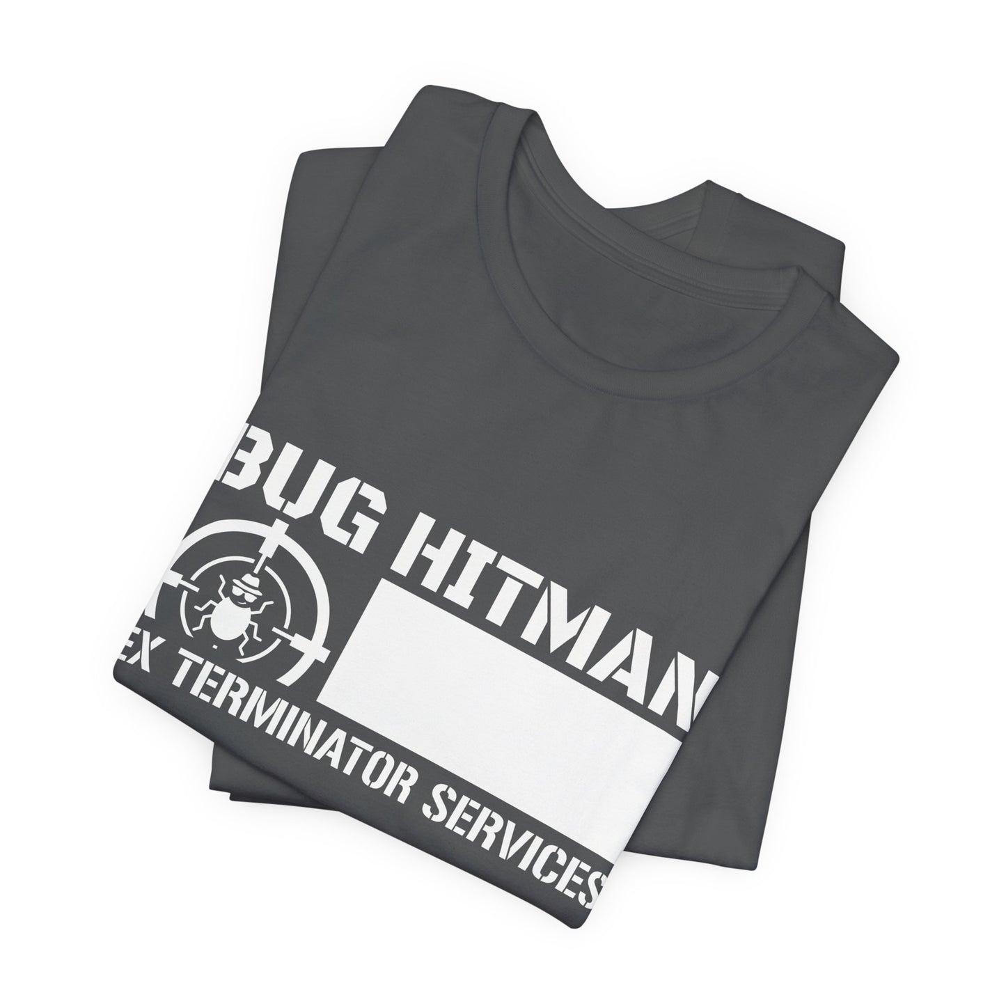 Bug Hitman - Funny Pest Control Graphic Tee for Exterminators