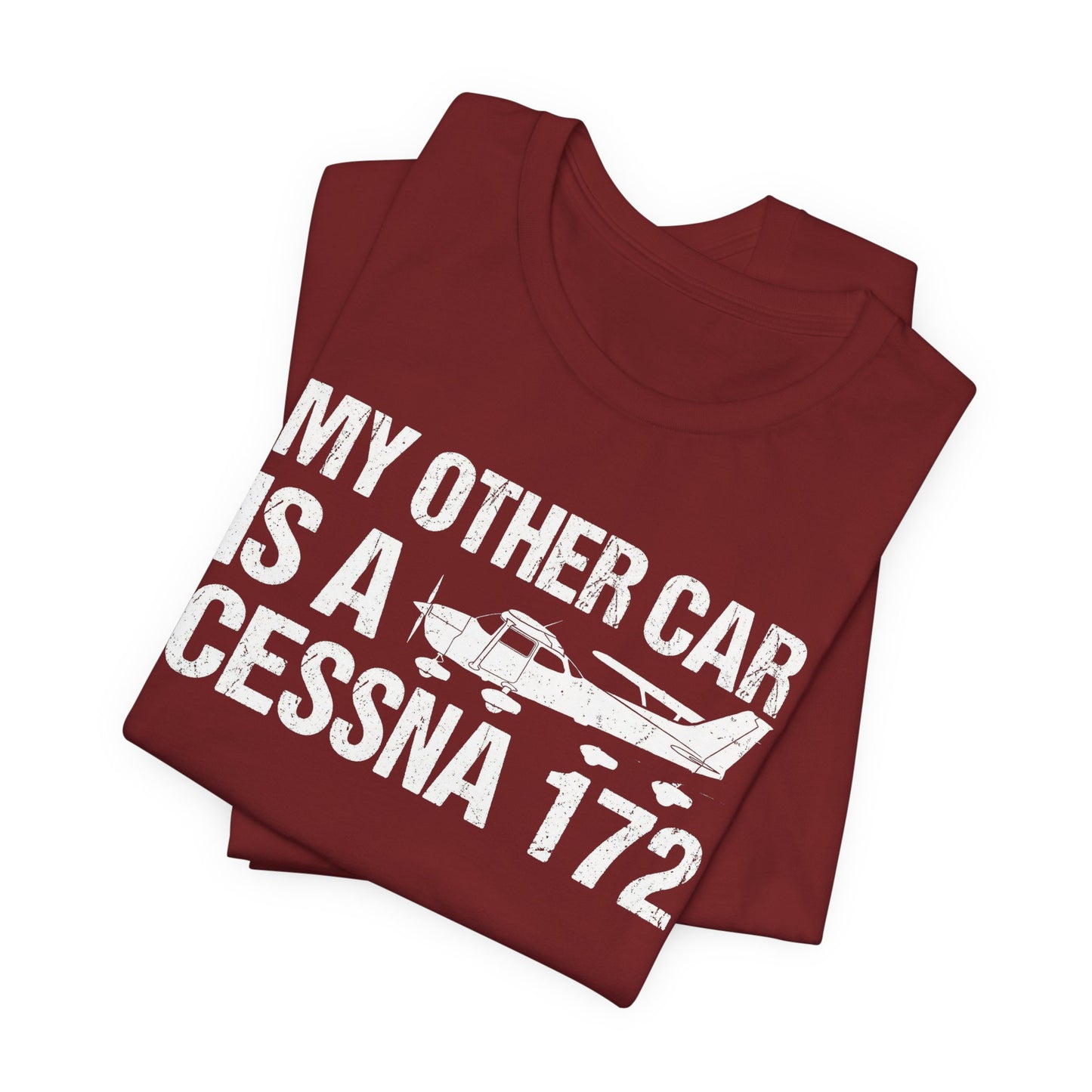 My Other Car Is a Cessna 172 - Funny Pilot T-Shirt