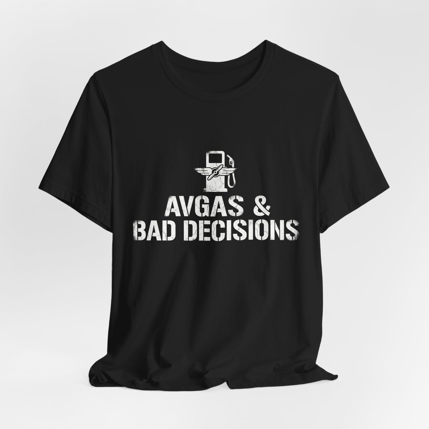Avgas and Bad Decisions - Funny Pilot T-Shirt for GA Aviators