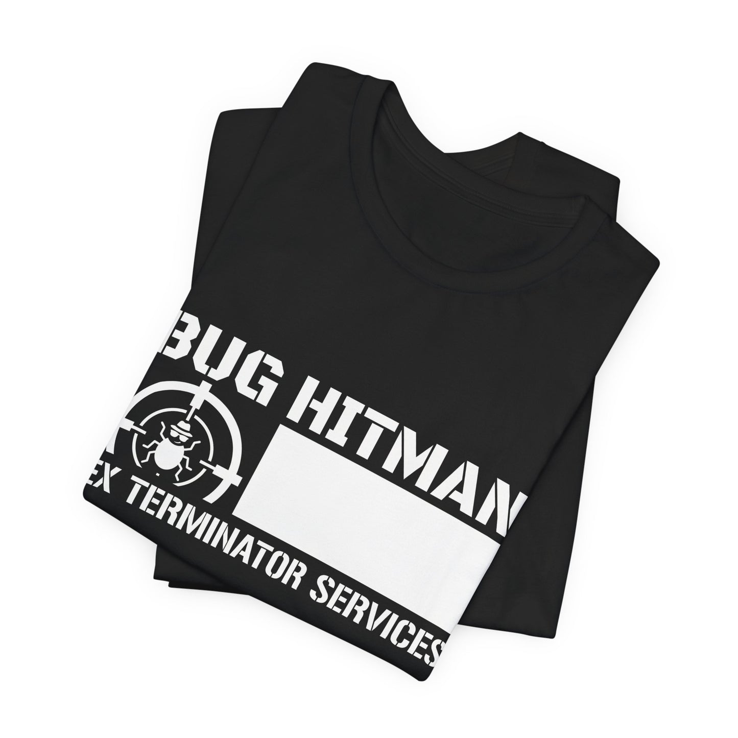 Bug Hitman - Funny Pest Control Graphic Tee for Exterminators