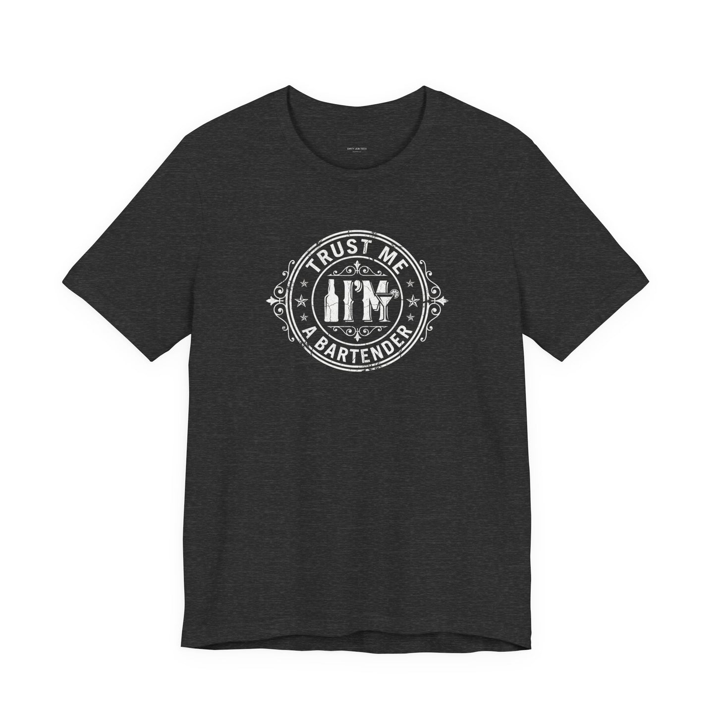 Trust Me I'm a Bartender - Funny Bar Graphic Tee