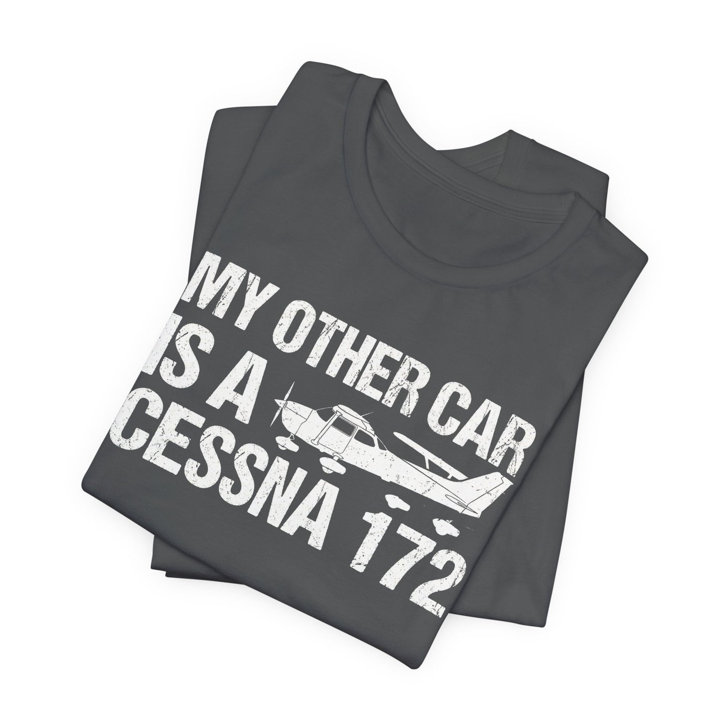 My Other Car Is a Cessna 172 - Funny Pilot T-Shirt
