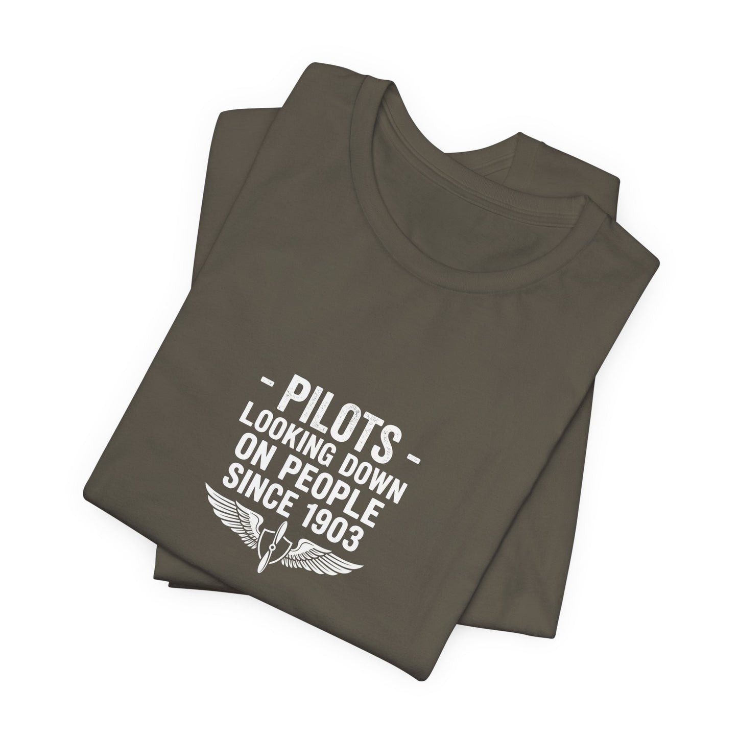Pilots Looking Down on People Since 1903 - Funny Aviation Graphic Tee