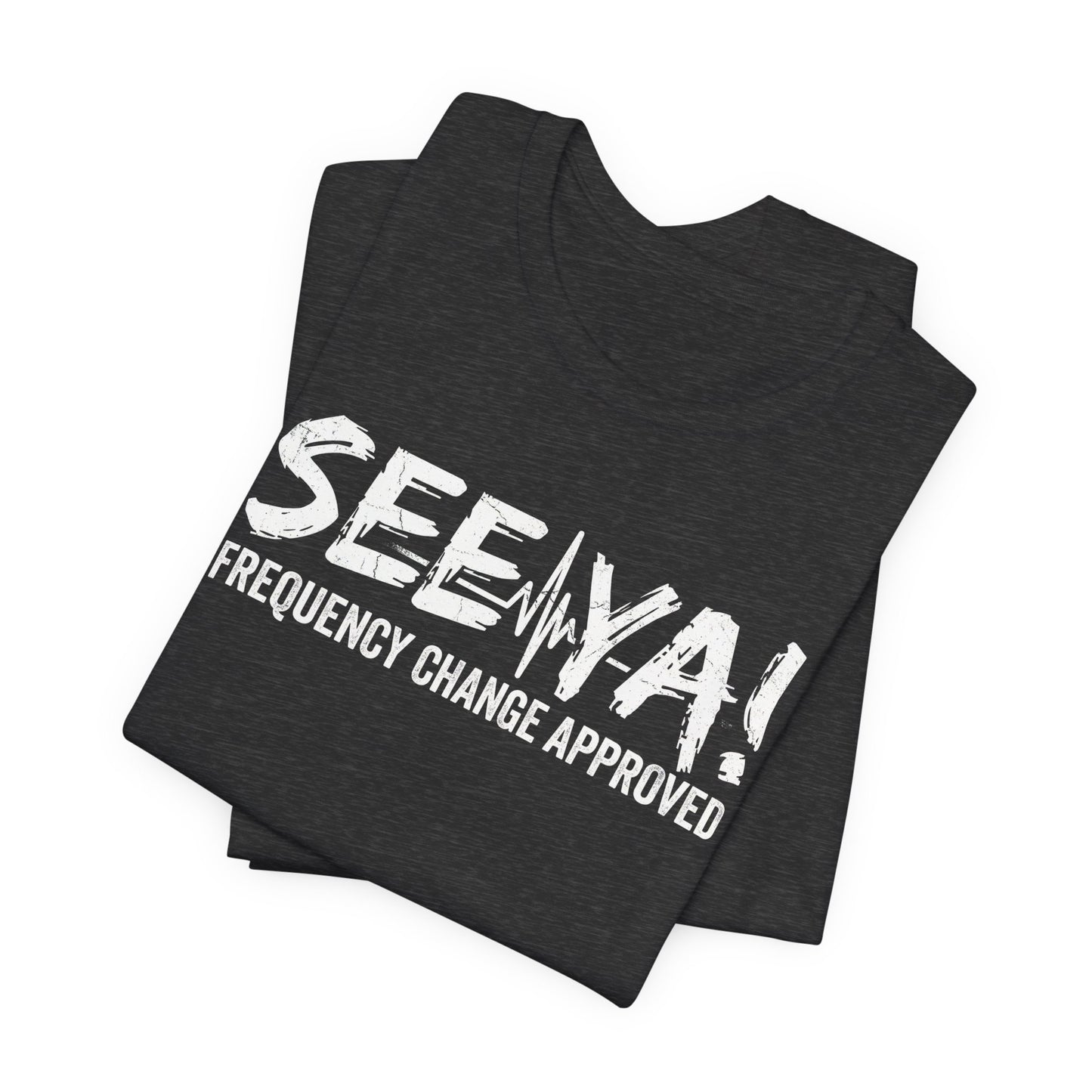 See Ya Frequency Change Approved - Funny Pilot ATC T-Shirt