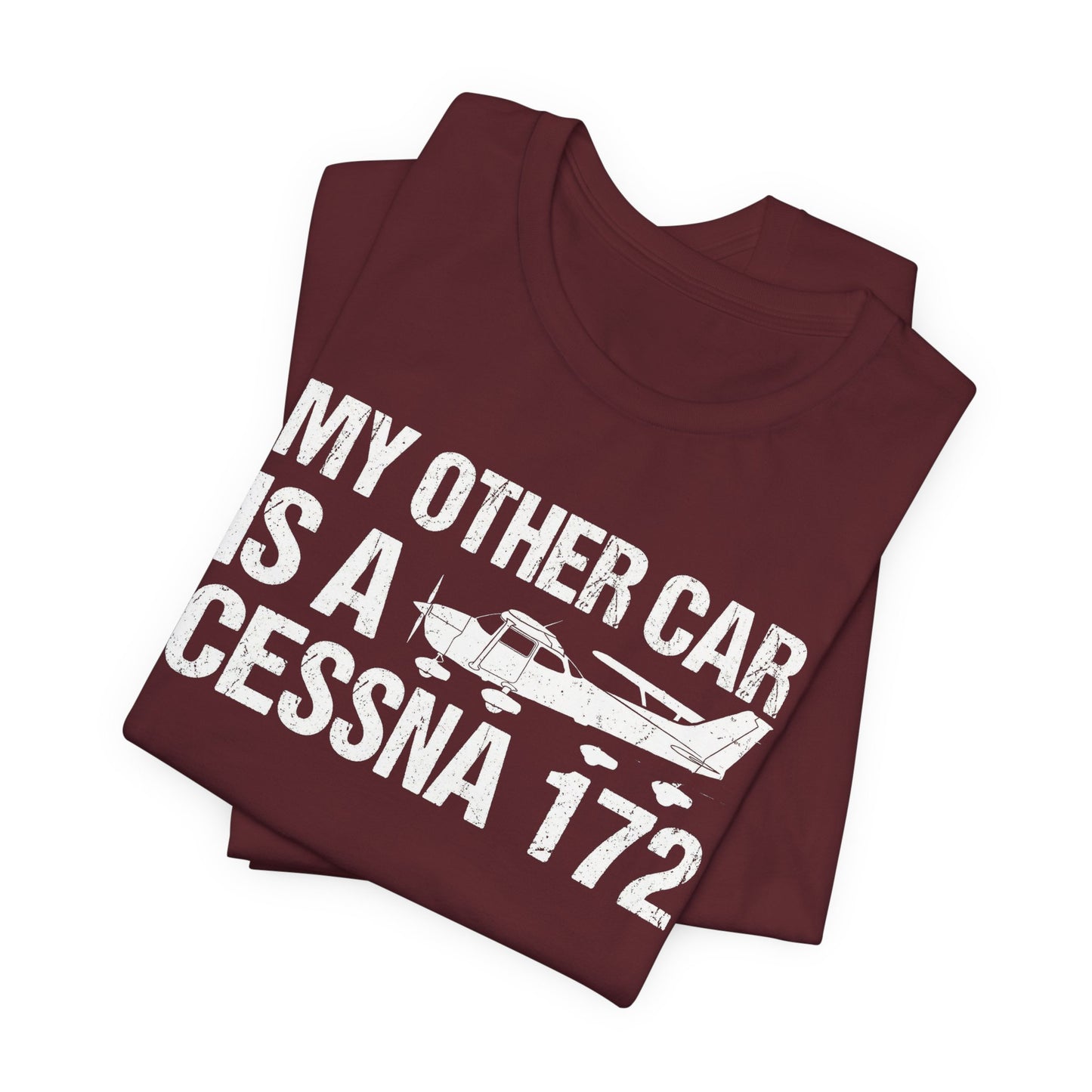 My Other Car Is a Cessna 172 - Funny Pilot T-Shirt