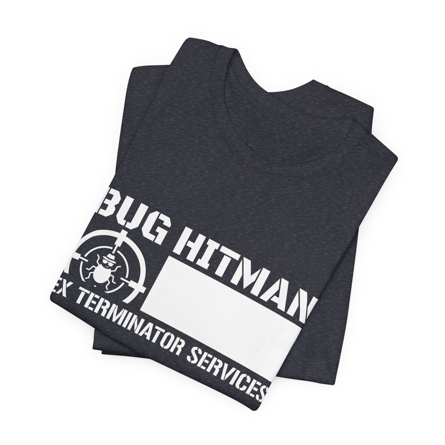 Bug Hitman - Funny Pest Control Graphic Tee for Exterminators