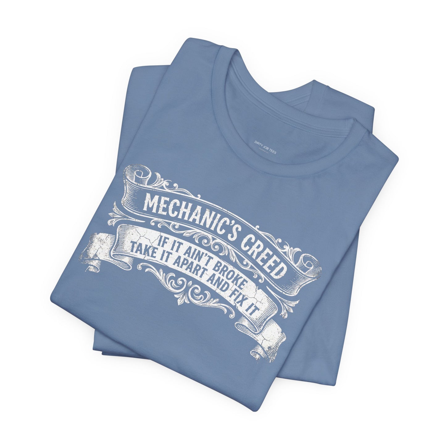 Mechanic's Creed If It Ain't Broke Take It Apart and Fix It - Graphic Tee