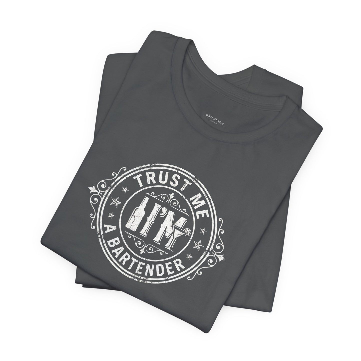 Trust Me I'm a Bartender - Funny Bar Graphic Tee