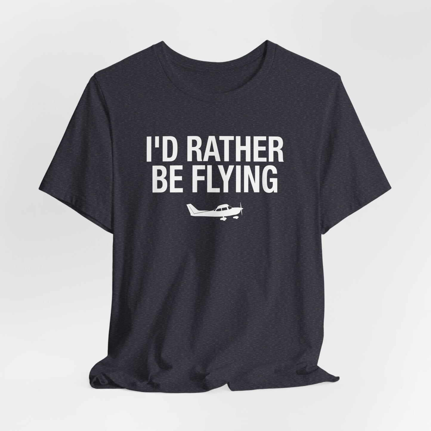 I'd Rather Be Flying - Funny Pilot T-Shirt for Aviation Lovers