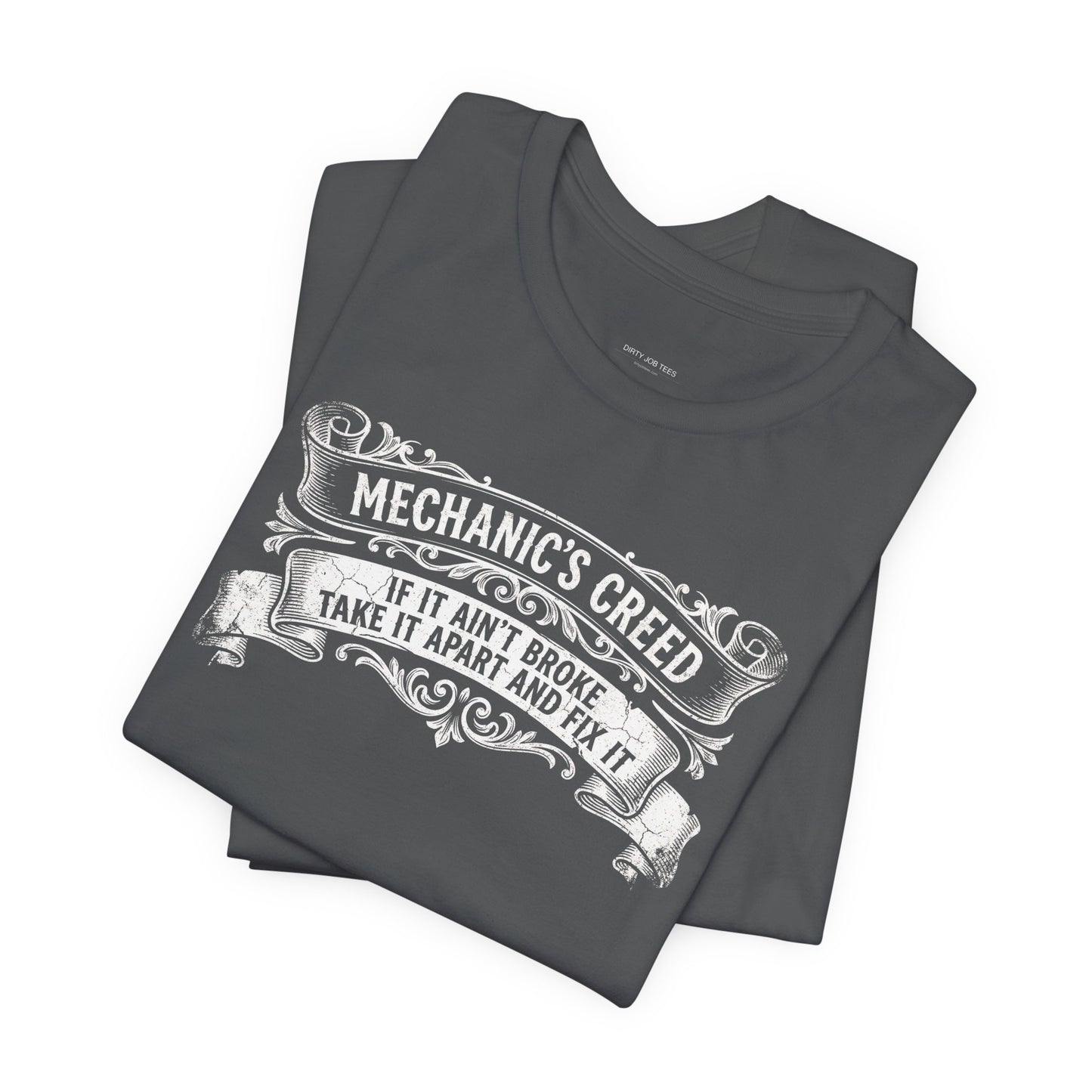 Mechanic's Creed If It Ain't Broke Take It Apart and Fix It - Graphic Tee