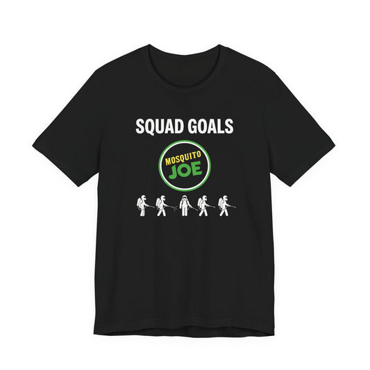 Mosquito Joe Squad Goals - Pest Control Crew T-Shirt