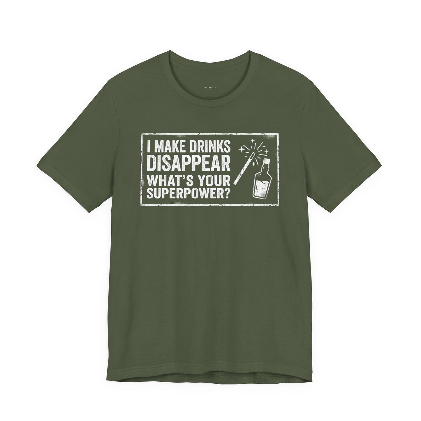 I Make Drinks Disappear What's Your Superpower - Funny Bartender Graphic Tee