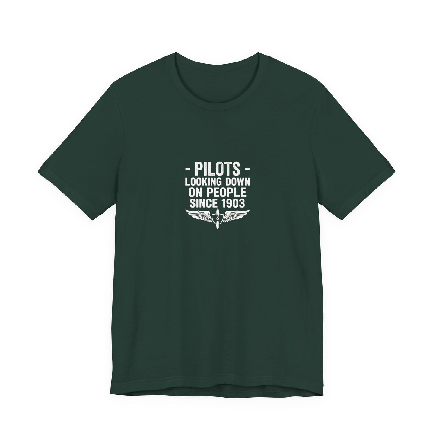 Pilots Looking Down on People Since 1903 - Funny Aviation Graphic Tee