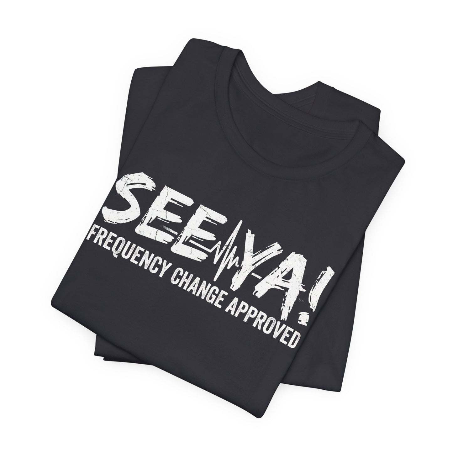 See Ya Frequency Change Approved - Funny Pilot ATC T-Shirt