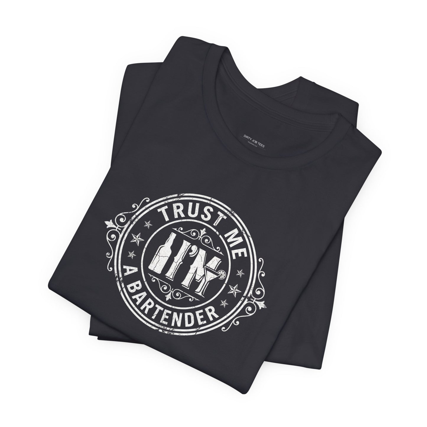 Trust Me I'm a Bartender - Funny Bar Graphic Tee