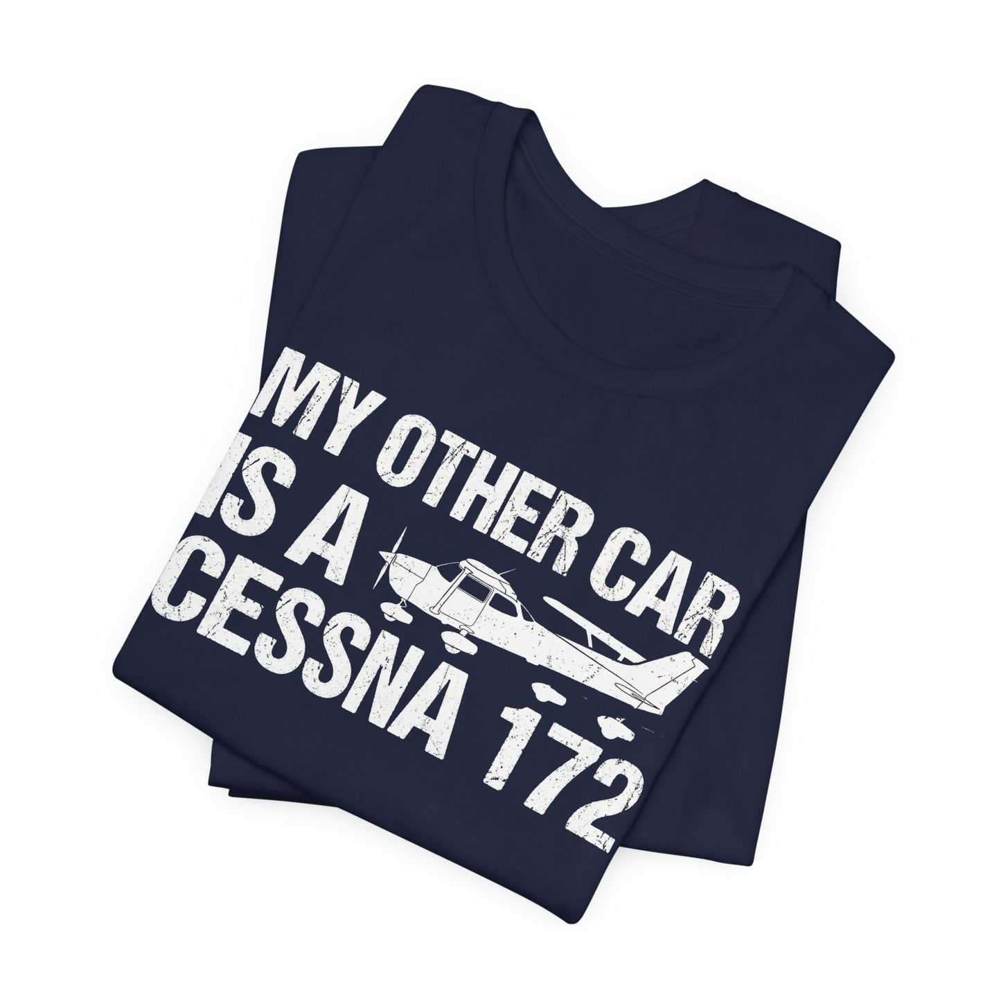 My Other Car Is a Cessna 172 - Funny Pilot T-Shirt