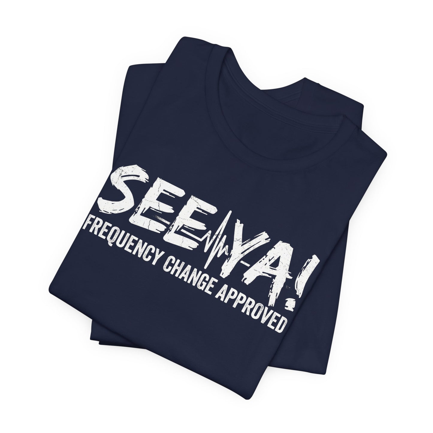 See Ya Frequency Change Approved - Funny Pilot ATC T-Shirt