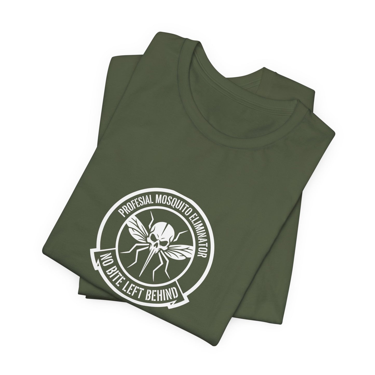 Professional Mosquito Eliminator No Bite Left Behind - Funny Pest Control Tee