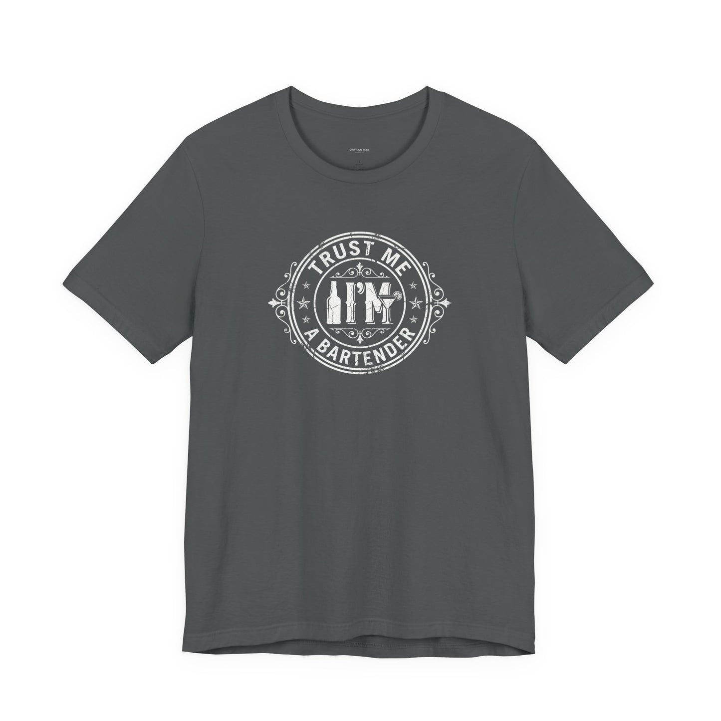 Trust Me I'm a Bartender - Funny Bar Graphic Tee