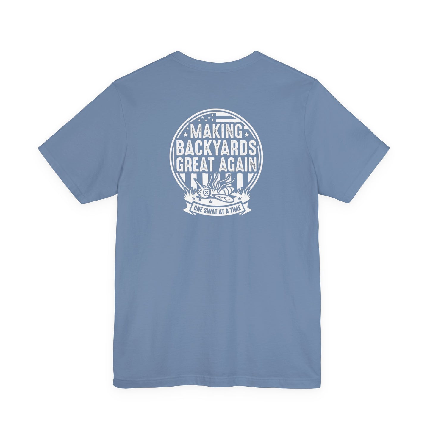 Making Backyards Great Again - Funny Mosquito Control T-Shirt