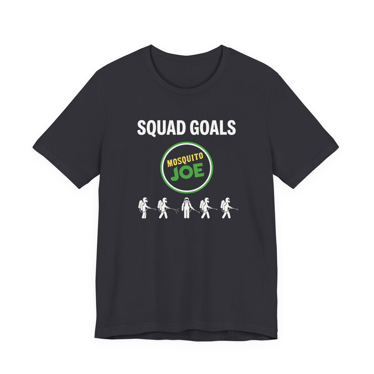Mosquito Joe Squad Goals - Pest Control Crew T-Shirt